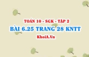 Bài 6.25 trang 28 Toán 10 Kết nối tri thức Tập 2